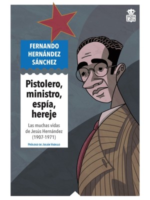 PISTOLERO, MINISTRO, ESPÍA, HEREJE