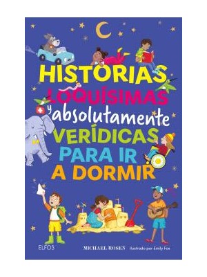 HISTORIAS LOQUÍSIMAS Y ABSOLUTAMENTE VERÍDICAS PARA IR A DORMIR