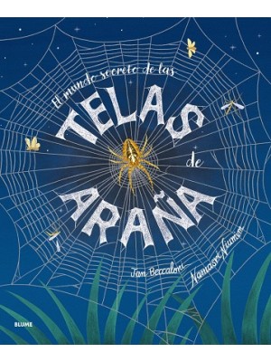 MUNDO SECRETO DE LAS TELAS DE ARAÑA