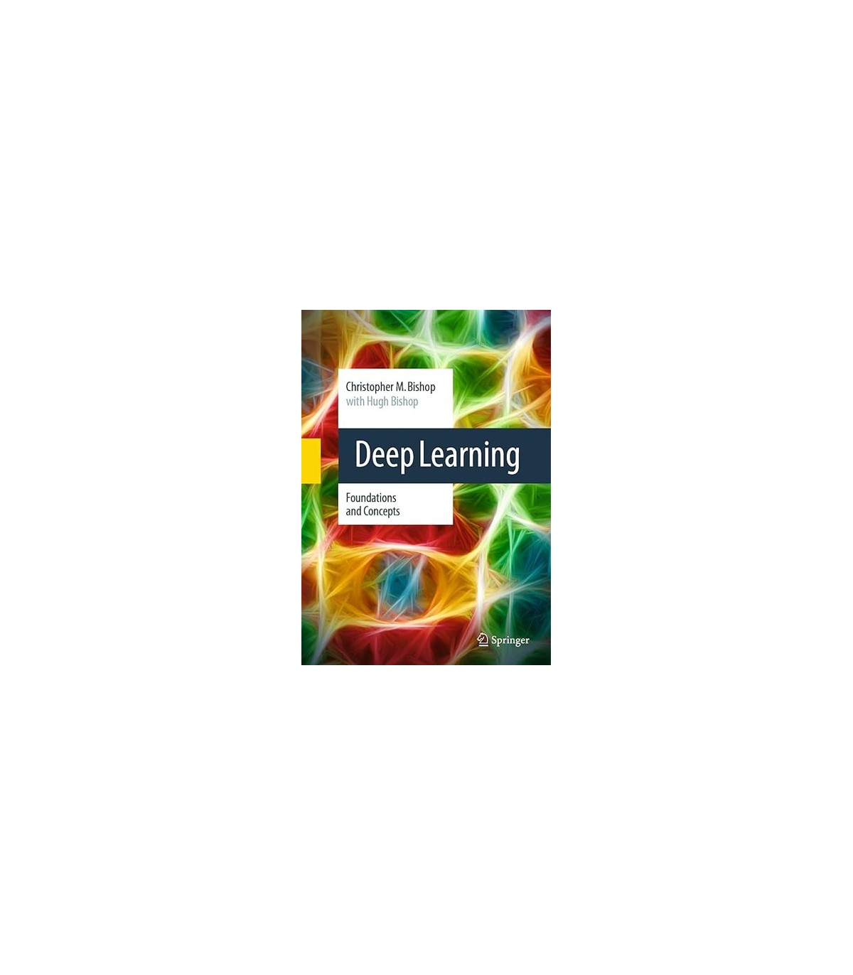 DEEP LEARNING FOUNDATIONS AND CONCEPTS
