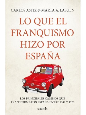 LO QUE EL FRANQUISMO HIZO POR ESPAÑA