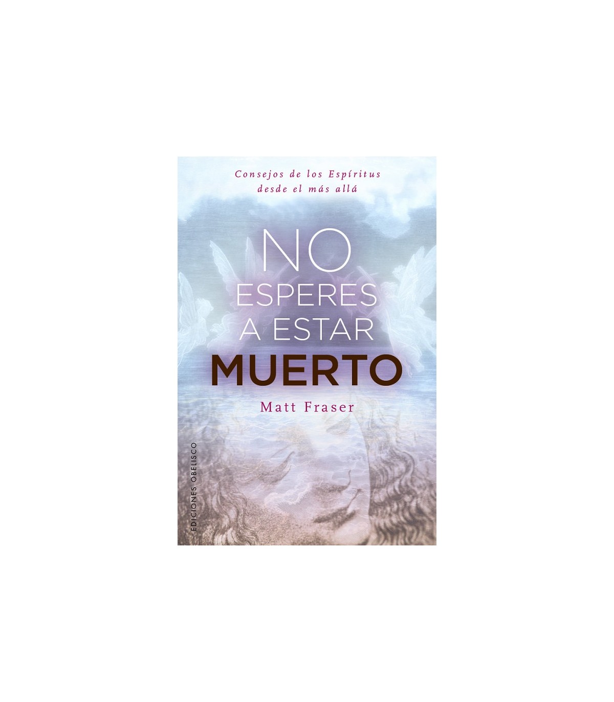 NO ESPERES A ESTAR MUERTO