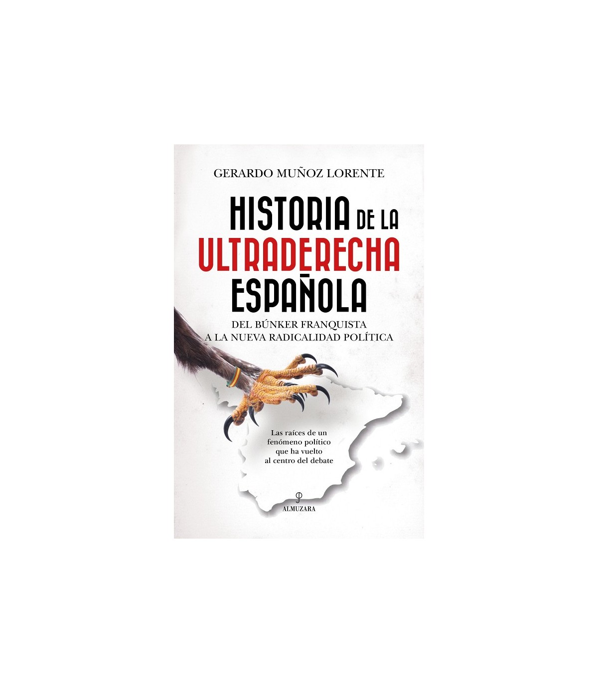 HISTORIA DE LA ULTRADERECHA ESPAÑOLA