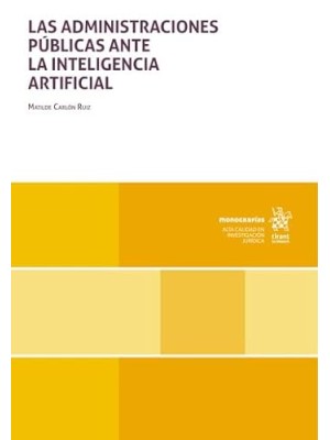 ADMINISTRACIONES PÚBLICAS ANTE LA INTELIGENCIA ARTIFICIAL, LAS
