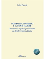 DOMINIUM, POSSESSIO E IN BONIS HABERE