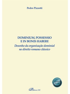 DOMINIUM, POSSESSIO E IN BONIS HABERE