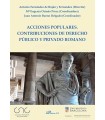 ACCIONES POPULARES. CONTRIBUCIONES DE DERECHO PÚBLICO Y PRIVADO ROMANO