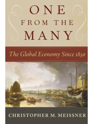 ONE FROM THE MANY. THE GLOBAL ECONOMY SINCE 1850