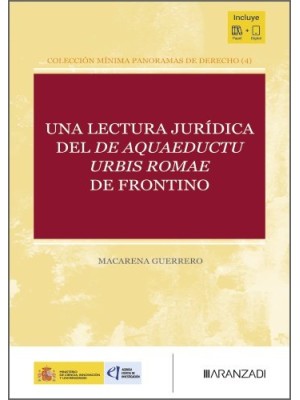 UNA LECTURA JURÍDICA DEL DE AQUAEDUCTU URBIS ROMAE DE FRONTINO