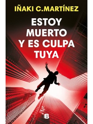 ESTOY MUERTO Y ES CULPA TUYA