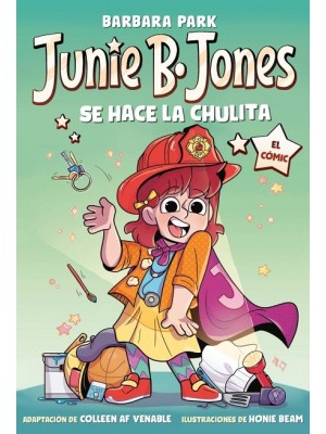 JUNIE B. JONES SE HACE LA CHULITA (JUNIE B. JONES [EL CÓMIC])