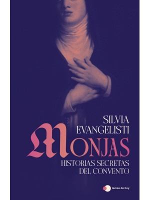 MONJAS: HISTORIAS SECRETAS DEL CONVENTO