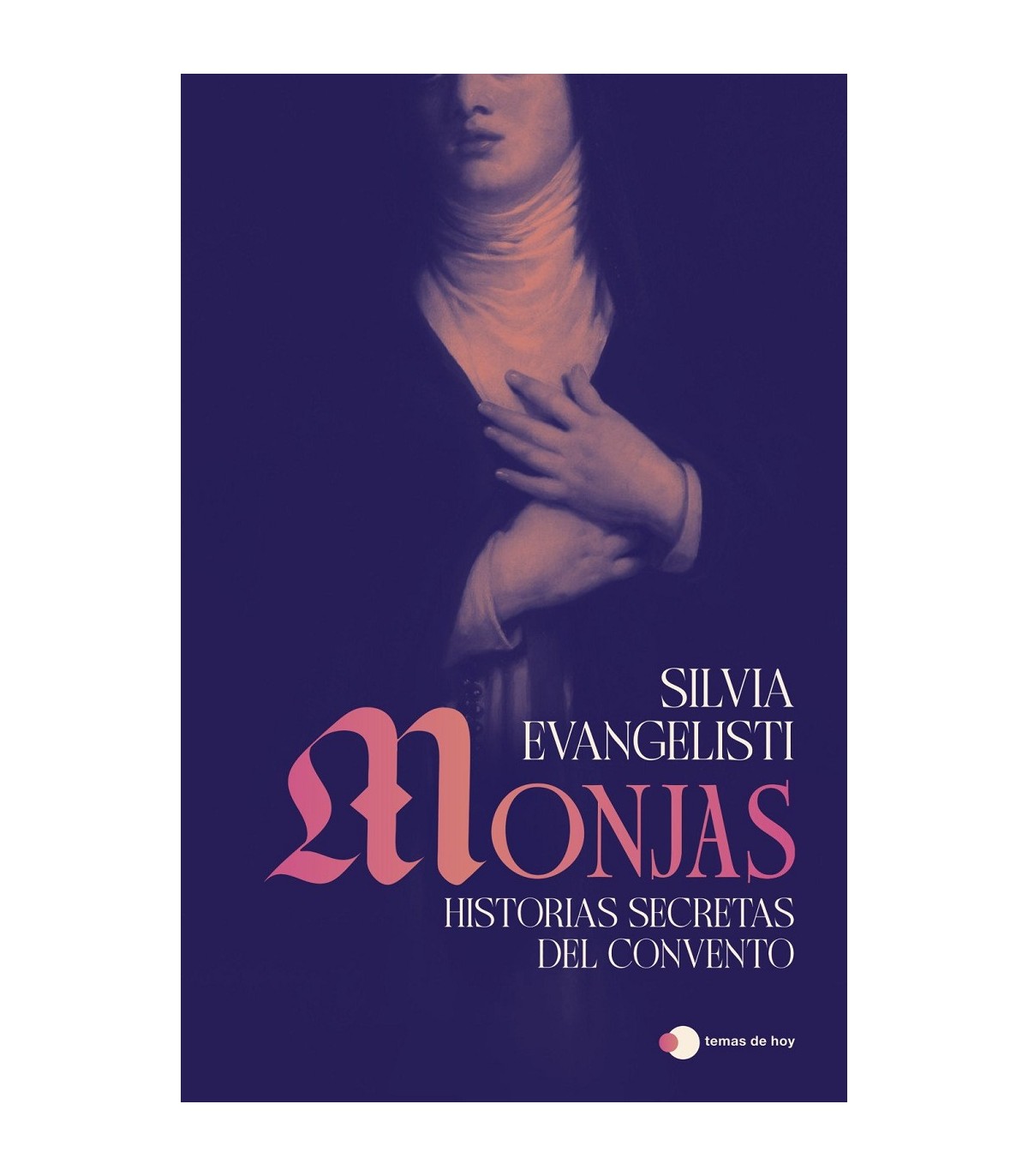 MONJAS: HISTORIAS SECRETAS DEL CONVENTO