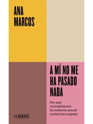 A MÍ NO ME HA PASADO NADA (SERIE ENDEBATE)