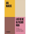 A MÍ NO ME HA PASADO NADA (SERIE ENDEBATE)