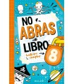NO ABRAS ESTE LIBRO HASTA QUE CUMPLAS 8