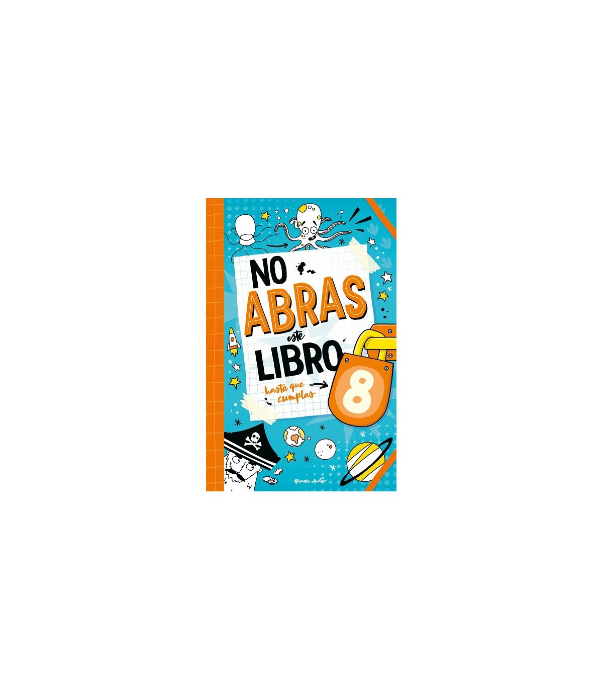 NO ABRAS ESTE LIBRO HASTA QUE CUMPLAS 8