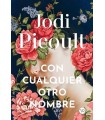 CON CUALQUIER OTRO NOMBRE