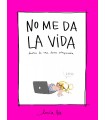 NO ME DA LA VIDA