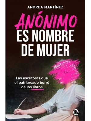 ANÓNIMO ES NOMBRE DE MUJER