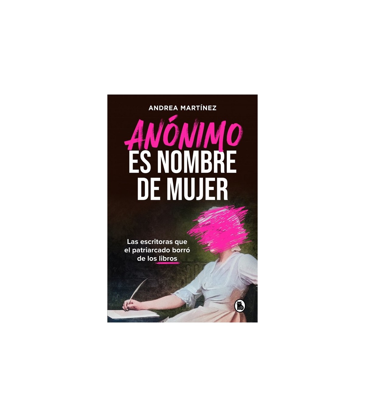 ANÓNIMO ES NOMBRE DE MUJER