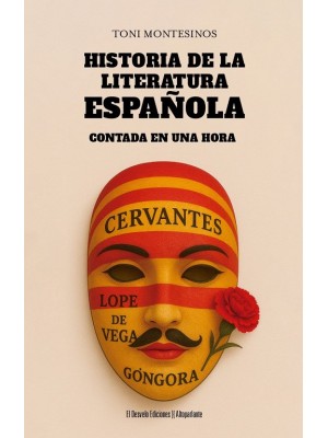 HISTORIA DE LA LITERATURA ESPAÑOLA CONTADA EN UNA HORA