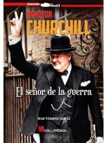 WINSTON CHURCHILL. EL SEÑOR DE LA GUERRA