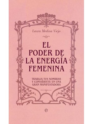 PODER DE LA ENERGIA FEMENINA, EL