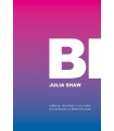 BI: CIENCIA, HISTORIA Y CULTURA OCULTAS DE LA BISEXUALIDAD