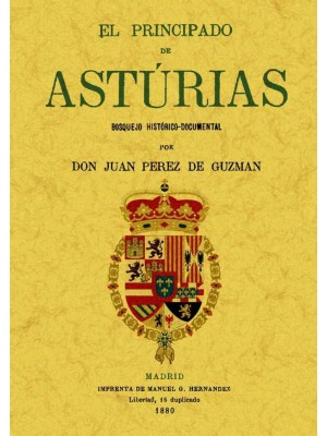 PRINCIPADO DE ASTURIAS: BOSQUEJO HISTÓRICO-DOCUMENTAL