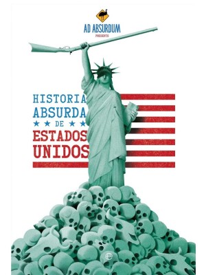 HISTORIA ABSURDA DE ESTADOS UNIDOS