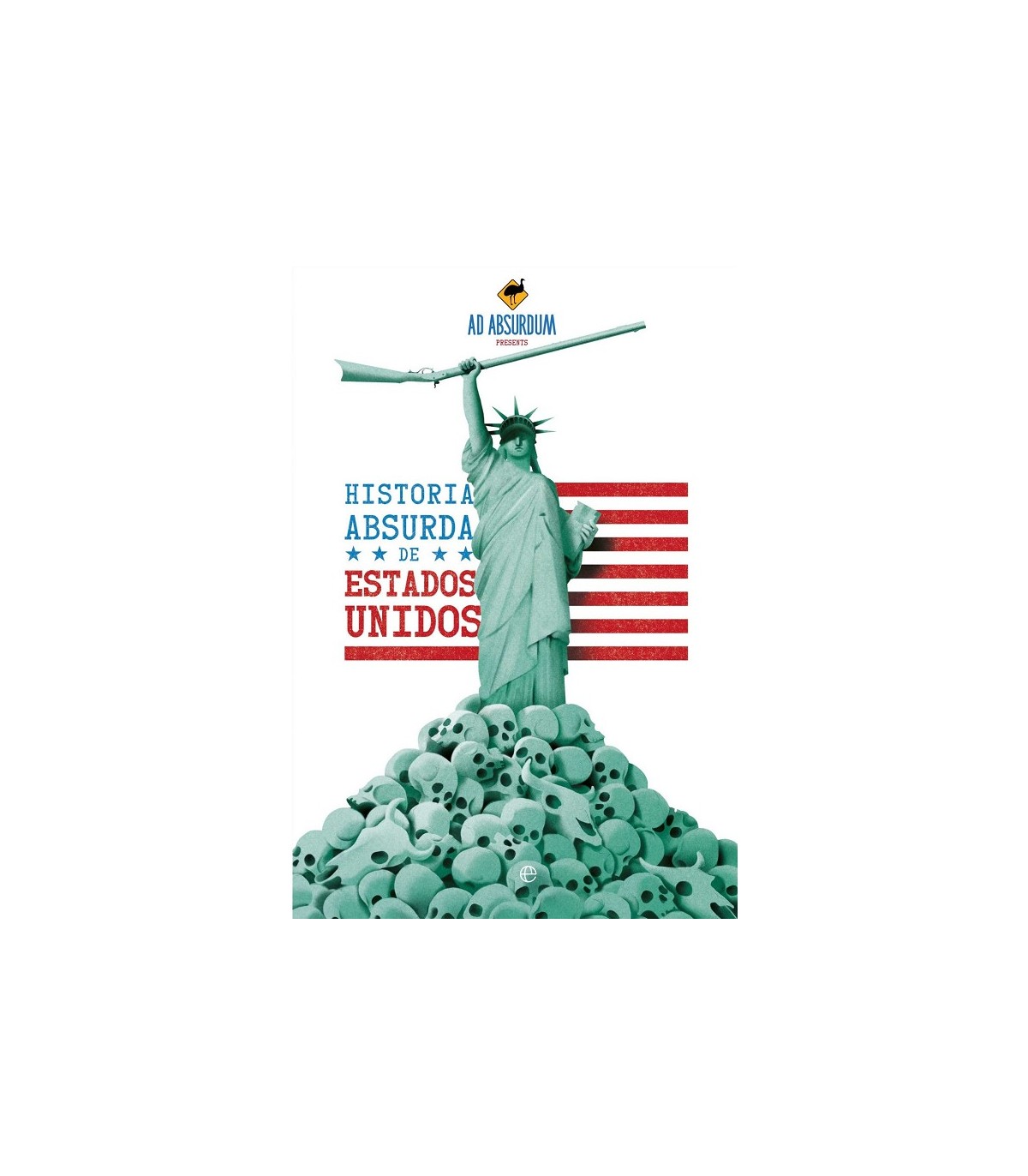 HISTORIA ABSURDA DE ESTADOS UNIDOS
