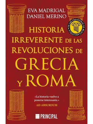 HISTORIA IRREVERENTE DE LAS REVOLUCIONES DE GRECIA Y ROMA