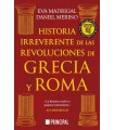 HISTORIA IRREVERENTE DE LAS REVOLUCIONES DE GRECIA Y ROMA