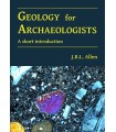 GEOLOGY FOR ARCHAEOLOGISTS