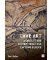CAVE ART: A GUIDE TO THE DECORATED ICE AGE CAVES OF EUROPE