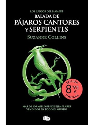 JUEGOS DEL HAMBRE 4 - BALADA DE PÁJAROS CANTORES Y SERPIENTES (EDICIÓN LIMIT