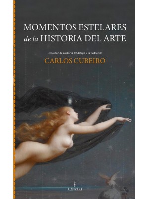 MOMENTOS ESTELARES DE LA HISTORIA DEL ARTE