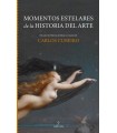 MOMENTOS ESTELARES DE LA HISTORIA DEL ARTE