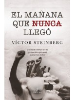 MAÑANA QUE NUNCA LLEGÓ, EL