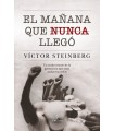 MAÑANA QUE NUNCA LLEGÓ, EL