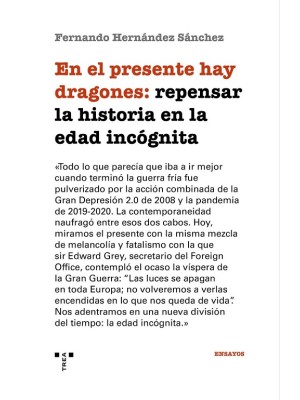 EN EL PRESENTE HAY DRAGONES: REPENSAR LA HISTORIA EN LA EDAD INCÓGNITA