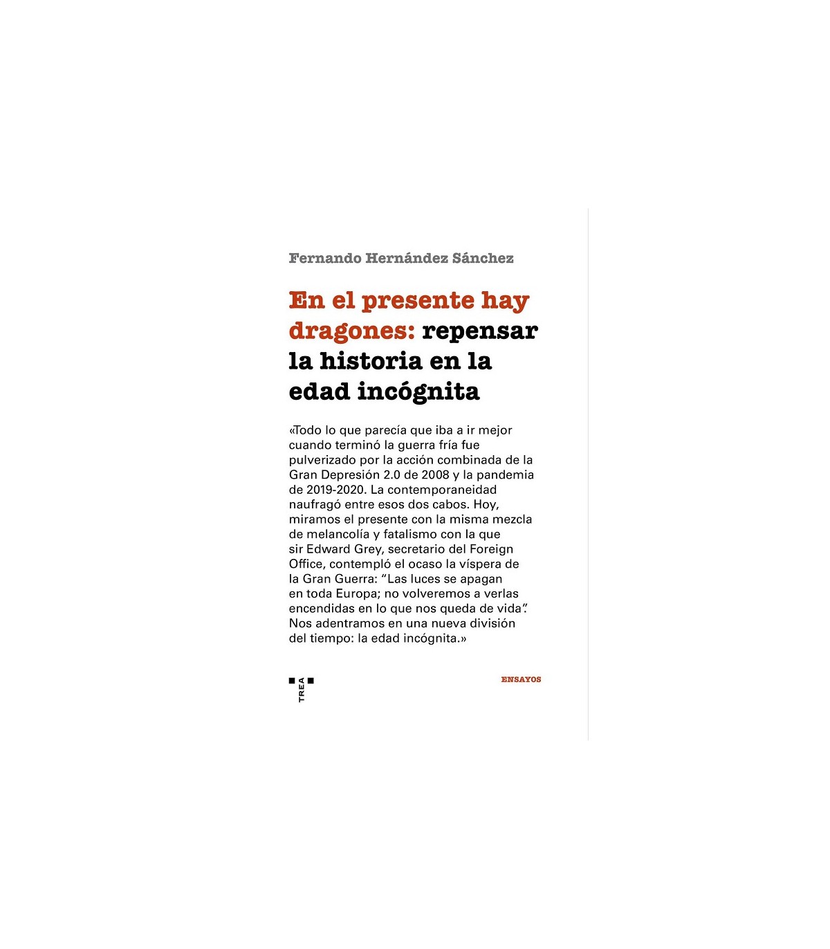 EN EL PRESENTE HAY DRAGONES: REPENSAR LA HISTORIA EN LA EDAD INCÓGNITA
