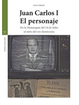JUAN CARLOS I. EL PERSONAJE