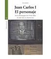 JUAN CARLOS I. EL PERSONAJE