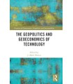 GEOPOLITICS AND GEOECONOMICS OF TECHNOLOGY