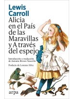 ALICIA EN EL PAÍS DE LAS MARAVILLAS Y A TRAVÉS DEL ESPEJO