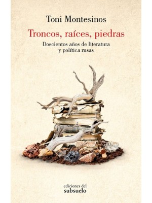 TRONCOS, RAÍCES, PIEDRAS