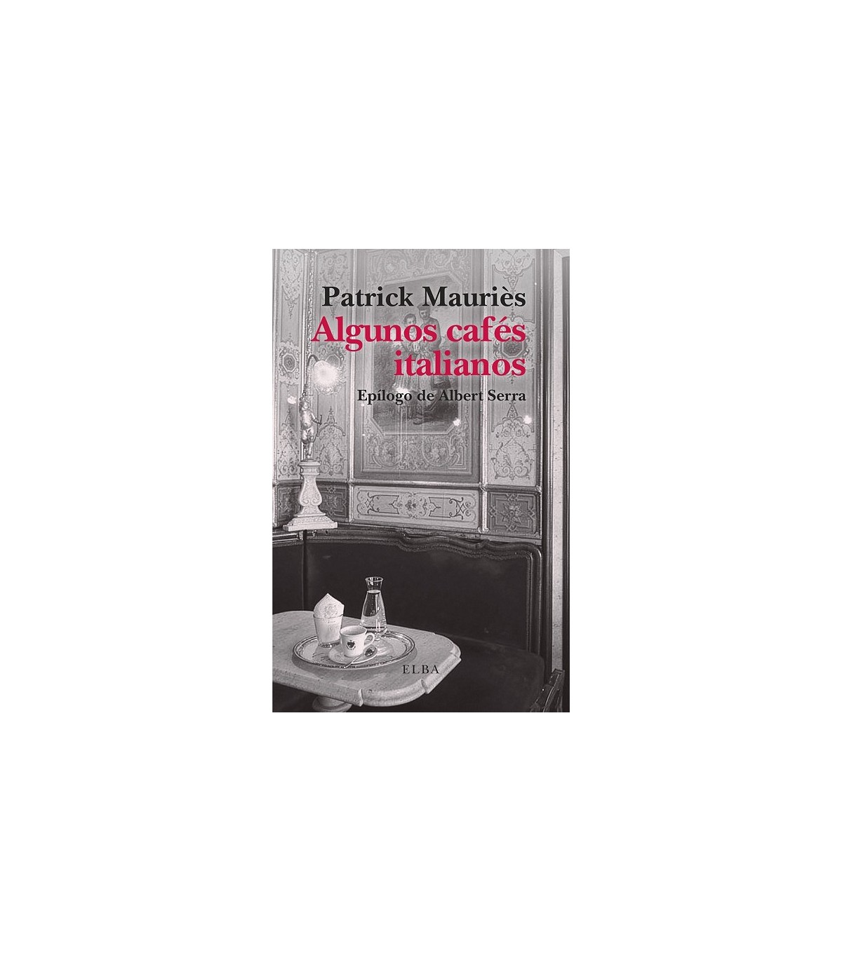ALGUNOS CAFÉS ITALIANOS