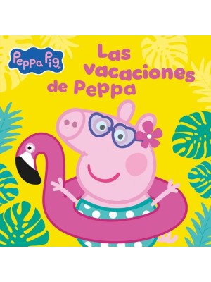PEPPA PIG. UN CUENTO - LAS VACACIONES DE PEPPA